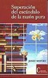 Josef Seifert - superación del escándolo de la razón pura : la ausencia de contradicción de la realidad, a pesar de Kant