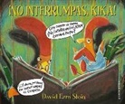 David Ezra Stein, Teresa Farran, Rocío Lorente García, David Ezra Stein - No interrumpas, Kika!