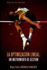 Miguel Ángel Larrinaga Ojanguren - La optimización lineal : un instrumento de gestión