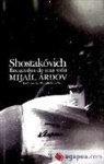 Mikhail Ardov - Shostakóvich : recuerdos de una vida