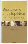 Walter Kasper - Diccionario enciclopédico de los santos : biografías y conceptos básicos del culto