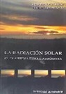 Victoria E. Cachorro Revilla, Alain Chiron de la Casinière - La radiación solar en el sistema tierra-atmósfera