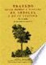 Henri-Louis Duhamel Du Monceau - Tratado de las siembras y plantíos de árboles y de su cultivo