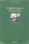 Claudio Magris - El anillo de Clarisse : tradición y nihilismo en la literatura moderna