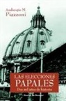 Ambrogio M. Piazzoni - Las elecciones papales : dos mil años de historia