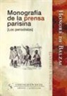 Honoré de Balzac - Monografía de la prensa parisina : los periodistas
