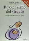 Boris Cyrulnik - Bajo el signo del vínculo