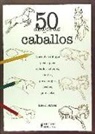 Lee J. Ames - 50 dibujos de caballos