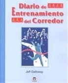 Jeff Galloway - Diario de entrenamiento del corredor