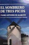 Pedro Antonio De Alarcón - El sombrero de tres picos