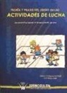 Alfonso Gutiérrez Santiago, Iván Prieto Lage - Teoría y praxis del juego en las actividades de lucha