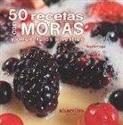 Xesús Fraga - 50 recetas con moras : y otros frutos silvestres