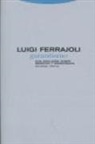 Luigi Ferrajoli - Garantismo. Debate sobre el derecho y la democracia