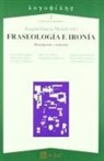 Fraseología e ironía : descripción y contraste