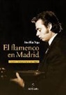 José Blas Vega, José . . . [et al. . . . [et al. Blas Vega - El flamenco en Madrid