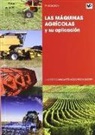 Pilar . . . [et al. Barreiro Elorza, Jacinto Gil Sierra - Las máquinas agrícolas y su aplicación