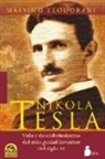 Massimo Teodorani - Nikola Tesla : vida y descubrimientos del más genial inventor del siglo XX