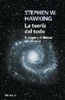 Stephen Hawking - La teoría del todo : el origen y el destino del universo