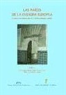 Pedro Luis Blasco Aznar, Elvira Burgos Díaz, José Solana Dueso - Las raíces de la cultura europea