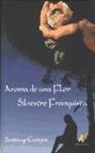 Santiago Campos Domínguez - Aromas de una flor silvestre franquista