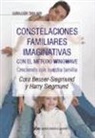 Cora Besser-Siegmund, Harry Siegmund - Constelaciones familiares imaginativas con el método wingwave : creciendo con nuestra familia