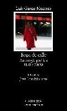Luis García Montero, José Luis Morante - Ropa de calle : antología poética, 1980-2008
