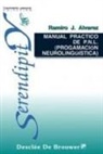Juan Ramiro Álvarez Fernández - Manual práctico de programación neurolingüística