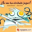 Joseba Andoni de Echarri Goñi, Oroz - ¡Se me ha olvidado jugar!