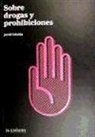 Jordi Cebrián - Sobre drogas y prohibiciones