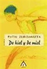 Patxi Zubizarreta - De hiel y de miel