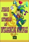 Celso A. Antunes - Juegos para estimular las inteligencias múltiples
