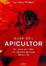 Jean-Marie Philippe - Guía del apicultor