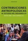 Cristina Larrea Killinger, Mónica Martínez Mauri - Contribuciones antropológicas al estudio del desarrollo
