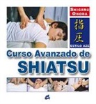 Shigeru Onoda - Curso avanzado de shiatsu : estilo aze