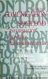 Javier de Lorenzo - Medios de comunicación y sociedad : de información a control y transformación