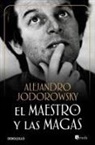 Alejandro Jodorowsky - El maestro y las magas