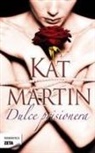 Kat Martin - Dulce prisionera