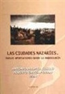 Alberto García Porras, Antonio Malpica Cuello - Las ciudades nazarés