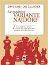 Joe Gallagher, John Nunn - La moderna variante naidorf