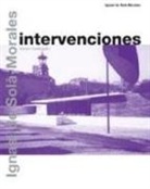 Xavier Costa, Ignasi de Sola-Morales, Ignasi de . . . [et al. Solà-Morales - Intervenciones