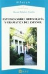 Manuel Peñalver Castillo - Estudios sobre ortografía y gramática del español