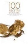Josema Azpeitia, Antxiñe Mendizabal - 100 recetas con Label