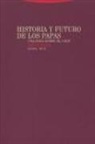 Xabier Pikaza - Historia y futuro de los papas : una roca sobre el caos
