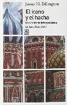 James H. Billington - El icono y el hacha : una historia interpretativa de la cultura rusa