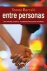 Tomeu Barceló Rosselló - Entre personas : una mirada cuántica a nuestras relaciones humanas