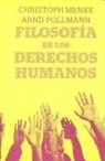 Christoph Menke, Arnd Polland - Filosofía de los derechos humanos