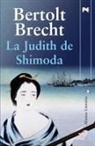 Bertolt Brecht - La Judith de Shimoda