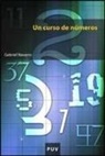 Gabriel Navarro Ortega - Un curso de números