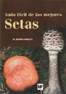 Mariano García Rollán - Guía fácil de las mejores setas