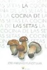 José Antonio Muñoz - La cocina de las setas